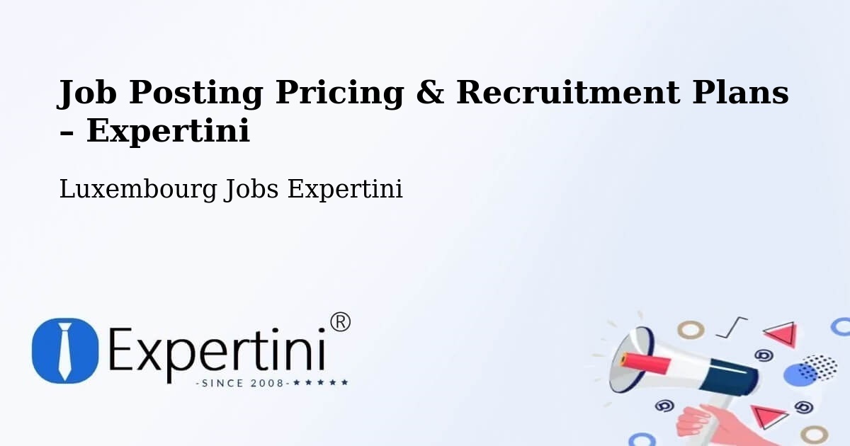 Job Posting Pricing & Recruitment Plans – Heffingen - Heffingen, Luxembourg Jobs Expertini